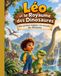 Léo et le Royaume des Dinosaures: Une aventure magique à la rencontre des dinosaures
