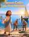 Bible Stories: Jesus Calls His First Disciples