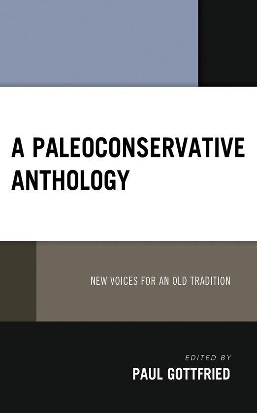 A Rowman & Littlefield Political Theory for Today-A Paleoconservative Anthology Paperback