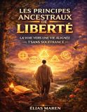 Les Independently Published Les Principes Ancestraux de Liberté