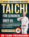 Sanftes Tai Chi für Senioren über 60