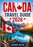 Canada travel guide 2026
