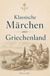 Klassische Bookmundo Klassische Märchen aus Griechenland Paperback 216 pagina's