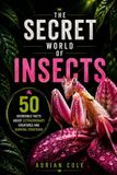 THE Libri GmbH The Secret World of Insects