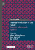 The Platformization of the Family: Towards a Research Agenda