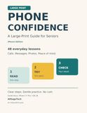 Phone Confidence: A Large-Print Guide for Seniors - iPhone Edition