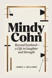 MINDY COHN: Beyond Eastland—A Life in Laughter and Strength