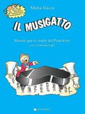 Il Musigatto Il musigatto. Metodo per lo studio del pianoforte. Livello preparatorio. Nuova ediz. Paperback