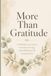 More Than Gratitude: A 100-Day Journal for Intentional Living, Daily Reflection & Lasting Peace