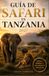 GUÍA Independently Published GUÍA DE SAFARI EN TANZANIA Paperback