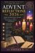 Advent Reflections 2026: A Daily Devotional Journey Through Hope, Peace, Joy, and Love for the Season of Advent and Christmas