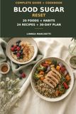 20 Things for Better Blood Sugar: The Complete Guide & Cookbook