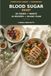 20 Things for Better Blood Sugar: The Complete Guide & Cookbook
