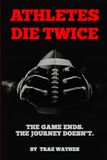 Athletes Die Twice