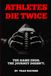 Athletes Die Twice