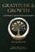 The Gratitude & Growth Workbook