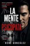 LA MENTE DEL PSICÓPATA: Un viaje a la psicología del encanto, la manipulación, la falta de empatía y los rasgos psicopáticos: 47