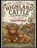 Cute Highland Cow Coloring Book for Adults Volume 2