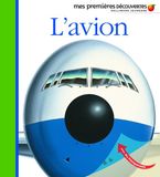 L'avion Gallimard Mes Premieres Decouvertes - L'avion - Hardcover