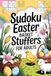 Sudoku Easter Basket Stuffers for Adults: Easy to Hard Logic Puzzle Book with Spring Theme and Solutions