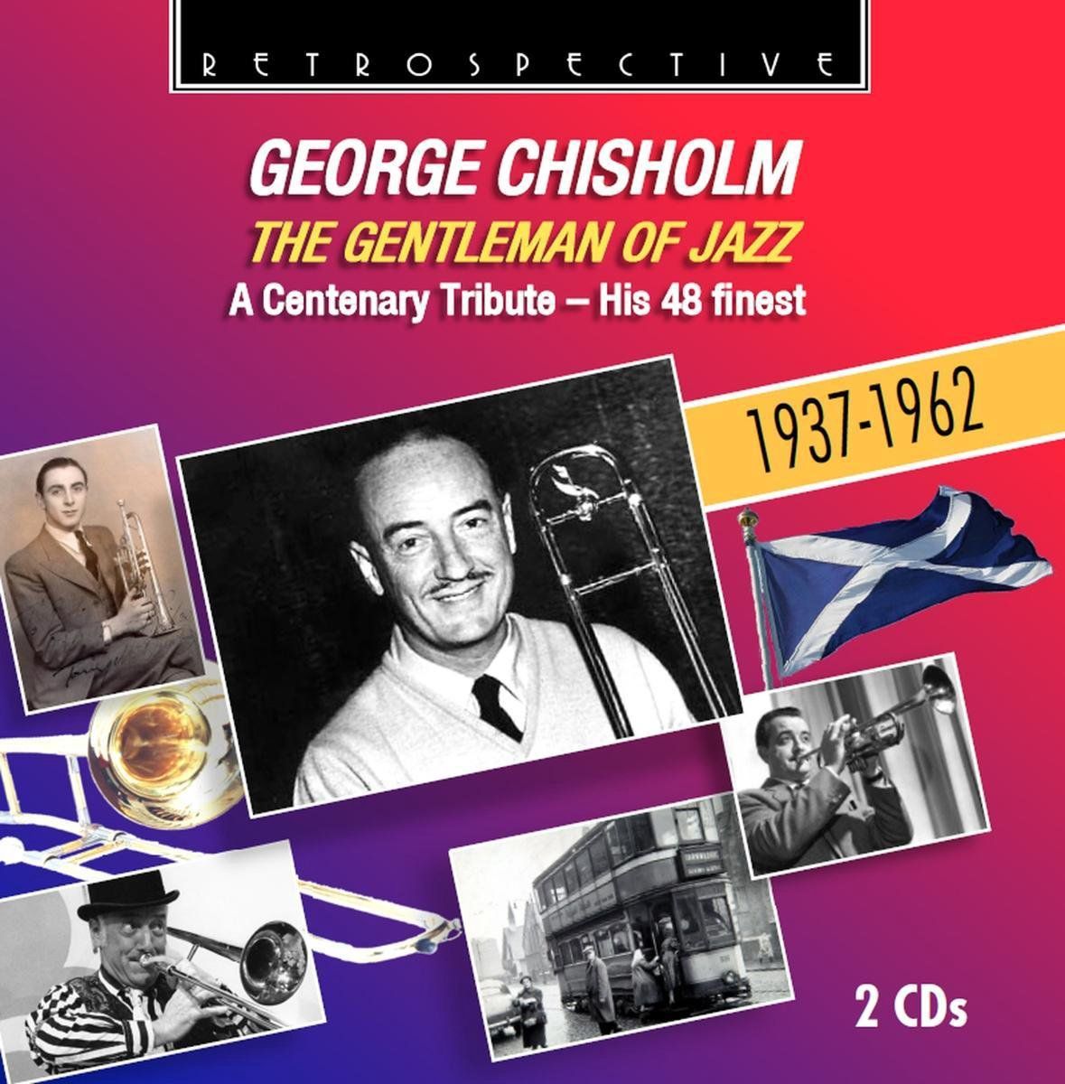 OUTHERE George Chisholmthe Gentleman Of Jazza Centenary Tr