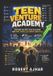 Teen Libri GmbH Teen Ventures Academy: Everything They Don’t Teach You in School About Money, Business, Relationships, and Success