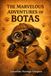 THE MARVELOUS ADVENTURES OF BOTAS