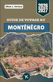 GUIDE Montenegro Travel Guide 2026-2027