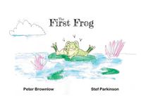 The Wilderswood Storytellers The First Frog