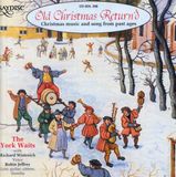 Outhere Saydisc The York Waits Ensemble, Richard Wistreich, Robin Jeffrey - Old Christmas Return'd – Christmas Music And Song From Past Ages (CD)