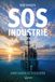 SOS Industrie: Ombouwen of verzuipen