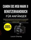 Canon EOS M50 Mark II Benutzerhandbuch Für Anfänger