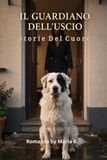 Il guardiano dell'uscio: Storie del cuore