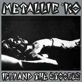 Suburban Iggy And The Stooges - Metallic Ko