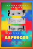 LA HUELLA DE UN ASPERGER: Un espacio para reflexionar