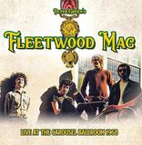 Live Peter Greens Fleetwood Mac Live At The Carousel Ballroom 1968
