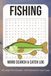 Fishing Word Search & Catch Log: The Ultimate Fishing Activity Book with 40 Large Print Puzzles & Fisherman Journal. Professional Catch Record for Bass Fishing. Perfect Fishing Gift for Men.