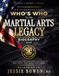 The Commemorative Who's Who in the Martial Arts Legacy Biography Book