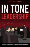IN TONE Leadership: Lessons on Leading IN TOUCH Teams from the Conductor’s Podium