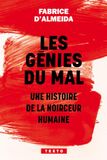 Les génies du mal: Une histoire de la noirceur humaine