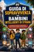 GUIDA Independently Published Guida Di Sopra Vvivenza Per Bambini Intelligenti Di Strada: Competenze di sicurezza, consapevolezza, fiducia, decisioni e problem solving quotidiano.