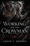 Working Crowman Working for the Crowman