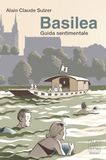 Basilea. GPSR Kontakt Basilea. Guida sentimentale Paperback