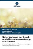 Untersuchung Verlag Unser Wissen Untersuchung der Lipid- und Ölzusammensetzung von Samen