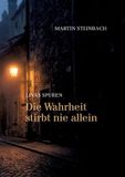 Die Tredition GmbH Die Wahrheit stirbt nie allein Paperback