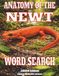 ANATOMY OF THE NEWT WORD SEARCH: HOW A SMALL AMPHIBIAN MOVES, FEEDS, SENSES, AND SURVIVES