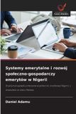 Systemy OmniScriptum SRL Systemy emerytalne i rozwój spoleczno-gospodarczy emerytów w Nigerii