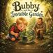 Bubby Libri GmbH Bubby and the Invisible Garden