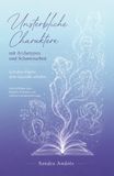 Unsterbliche Charaktere mit Archetypen und Schattenarbeit: Lass deine Figuren deine Geschichte schreiben. Method Writing nach Jung'schen Archetypen und moderner Charakterpsychologie