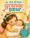 Je vais devenir grande soeur: Livre de coloriage pour accueillir bébé